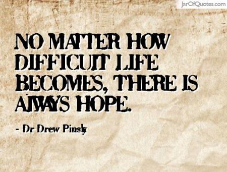 no-matter-what-there-is-always-hope
